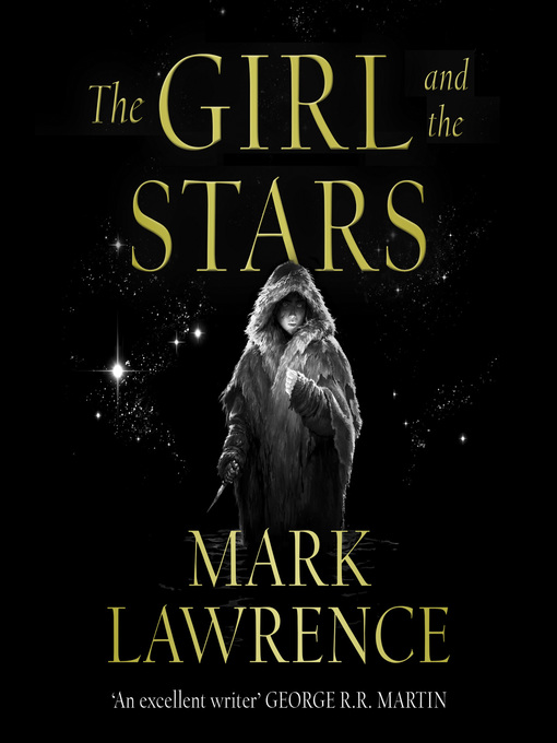 Title details for The Girl and the Stars by Mark Lawrence - Available